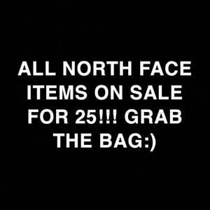 All north face items on sale for 25!!!
